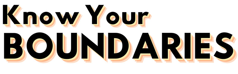 Know Your Boundaries