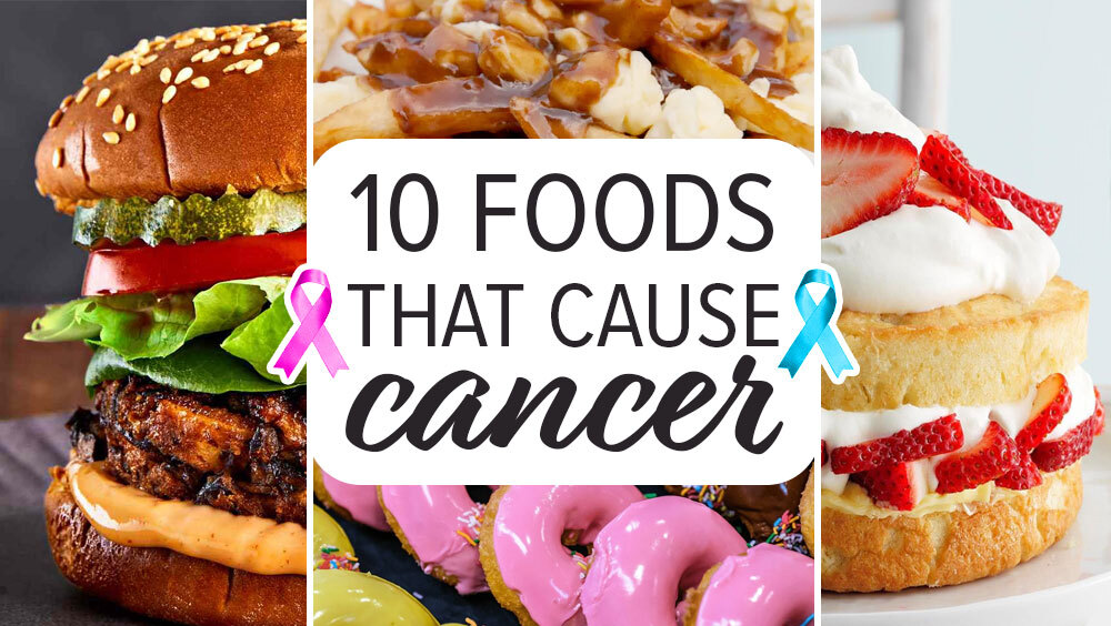 10 Foods That Cause Cancer