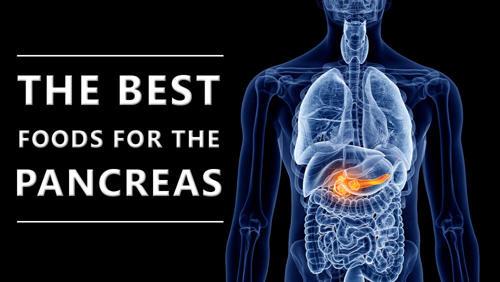 Foods For Pancreas