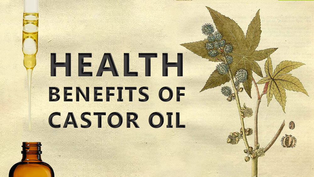 Health Benefits of Castor Oil